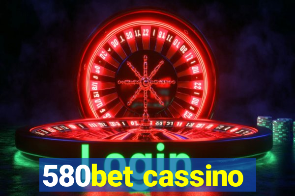 580bet cassino